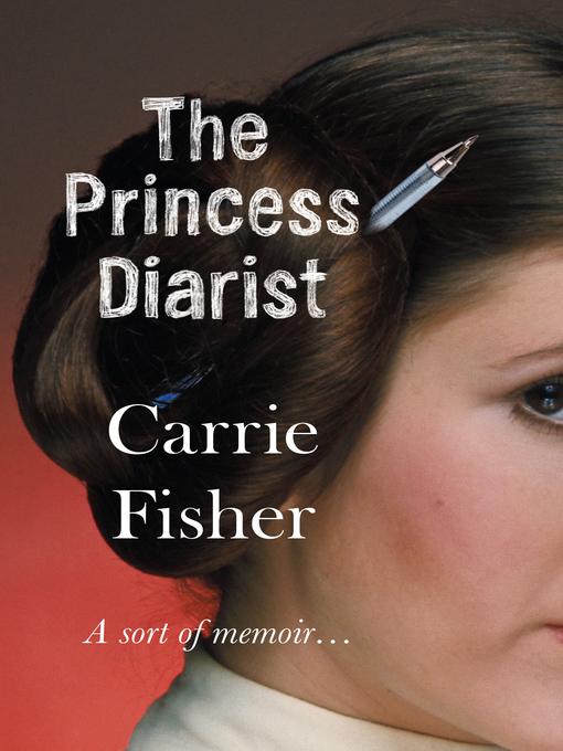 Titeldetails für The Princess Diarist nach Carrie Fisher - Warteliste